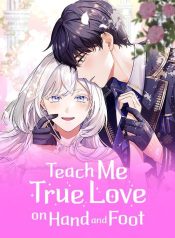 Teach Me True Love on Hand and Foot