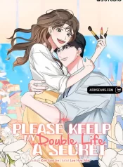 Please Keep My Double Life a Secret!