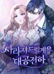 I will disappear for you Your Grace the Grand Duke
