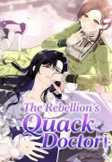 The Rebellion’s Quack Doctor