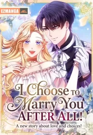 I Choose to Marry You After All